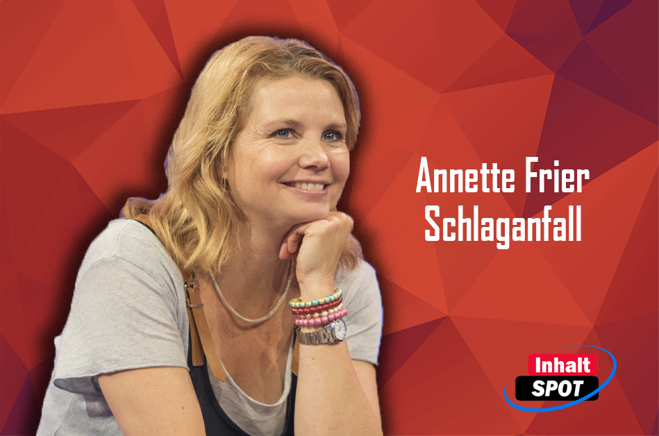 Annette Frier Schlaganfall